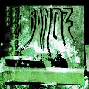 bandzzz (feat. xenk) [Explicit]