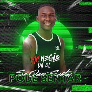 Se Quer Sentar Pode Sentar (Explicit)