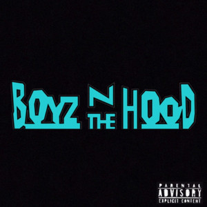 Boyz N Da Hood (Explicit)