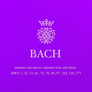 J. S. Bach: Cantata Arias and Duets for Soprano and Alto