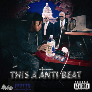 This A Anti Beat (Explicit)