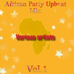 African Party Upbeat Mix, Vol. 1
