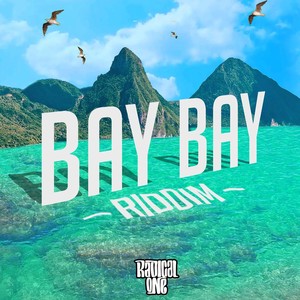 Bay Bay Riddim (Explicit)