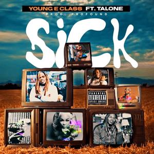 Sick (feat. Talone) [Explicit]