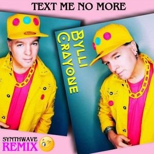 Text Me No More (Synthwave Remix)