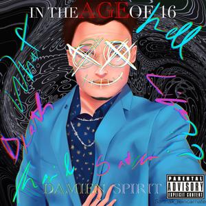 In The Age Of 16 (Explicit)