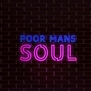 Poor Man's Soul