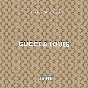 Gucci & Louis (Explicit)