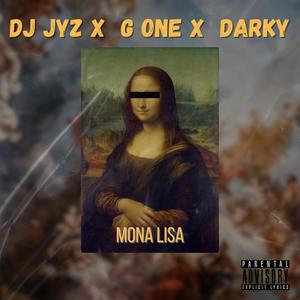 Mona Lisa (feat. G One & Darky) (Explicit)
