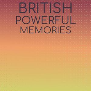 British Powerful Memories