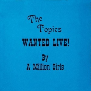 Wanted Live! By A Million Girls