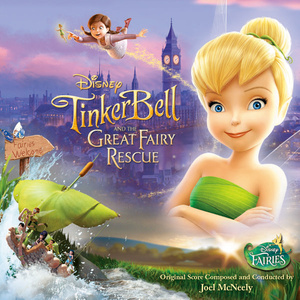 Tinker Bell and the Great Fairy Rescue (Original Score) (小叮当：拯救精灵大作战 电影原声配乐)