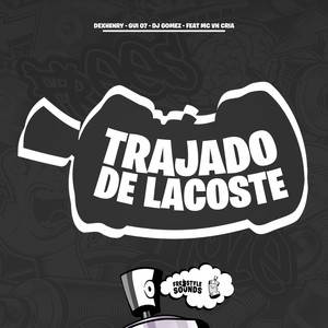 Trajado De Lacoste (Explicit)