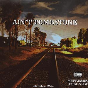 Ain't Tombstone (feat. Kenna Rae) [Explicit]