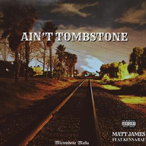 Ain't Tombstone (feat. Kenna Rae) (Explicit)