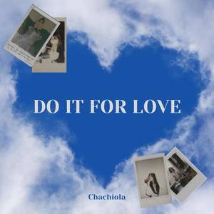 Do It For Love