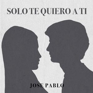 Solo te quiero a ti