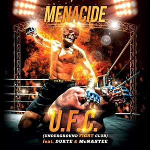 U.F.C. (Underground Fight Club) [feat. Durte & McNastee] [Explicit]