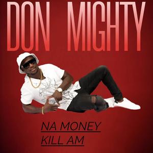 NA MONEY KILL AM