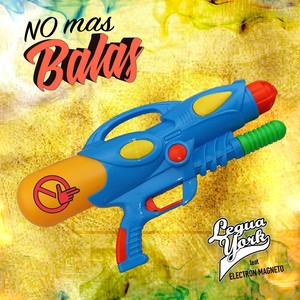 No Más Balas (feat. Electrón Magneto)