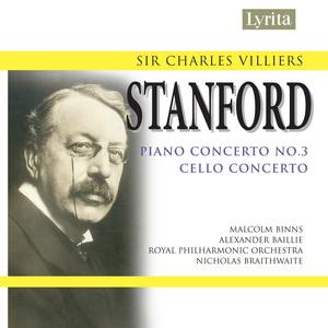 Stanford: Cello Concerto & Piano Concerto No. 3