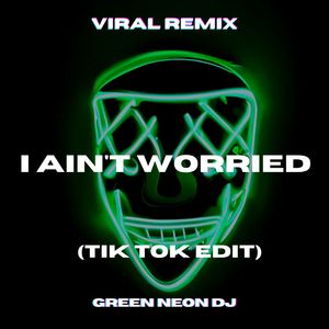 I Aint Worried TikTok (Tik Tok Sped Up) (Remix)