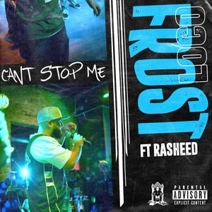 Can't Stop Me(feat. Rasheed) (Explicit)
