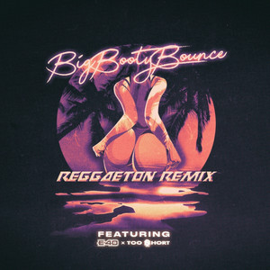 Big Booty Bounce (Reggaeton Remix) [Explicit]