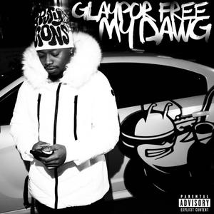 GLAYPOR FREE MY DAWG (Explicit)