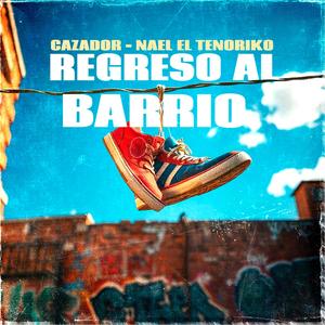 Regreso Al Barrio (feat. Nael El Tenoriko) (Explicit)