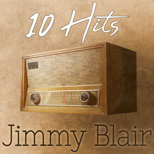 10 Hits of Jimmy Blair