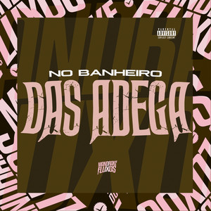 No banheiro das adega (Explicit)