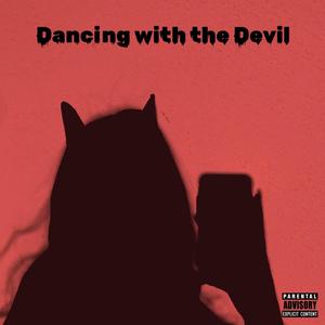 Dancing with the devil (feat. Jared Anthony) (Explicit)