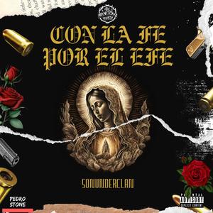 CON LA FE POR EL EFE (feat. SonUnderClan) [Explicit]