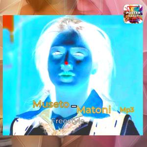Museto Matoni (Freestyle) (Explicit)