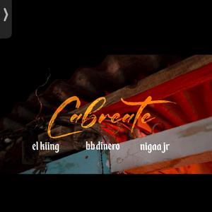Cabreate (feat. El Kiing Rd & Nigaa Jr) (Explicit)