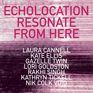 ECHOLOCATION: Resonate From Here