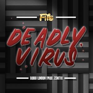 Deadly Virus (feat. Bobbi London) [Explicit]