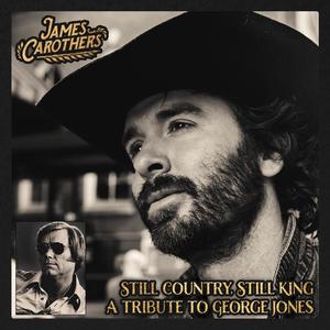 Still Country, Still King: A Tribute to George Jones