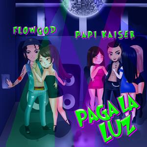 Paga La Luz(feat. PapiKaiser) (Explicit)