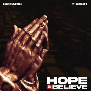 Hope & Believe (feat. T-Cash)