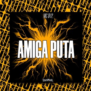 AMIGA PUTA (Explicit)