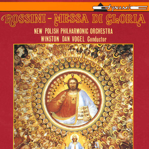 Rossini, G.: Messa Di Gloria (Towarnicka, Marciniec, Melissano, Cracow Concert Choir, New Polish Philharmonic, Vogel)