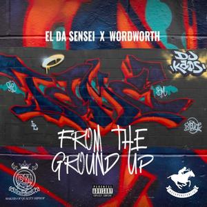 FROM THE GROUND UP (feat. Tek The Intern) [Explicit]