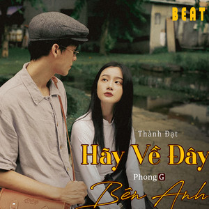 Hãy Về Đây Bên Anh 1 (Beat)
