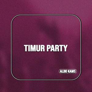 TIMUR PARTY