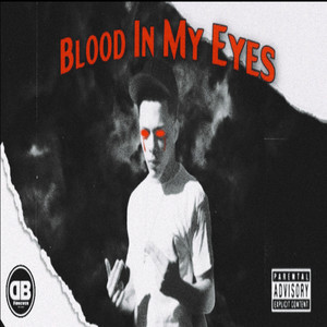 Blood In My Eyes (Explicit)