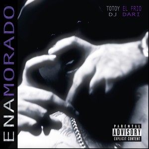ENAMORADO (Explicit)