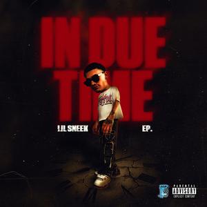 IN DUE TIME (Explicit)