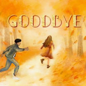 Goodbye